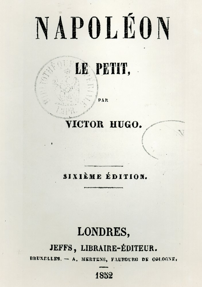 Title page of Napoleon le Petit, by Victor Hugo, 6th edition, published by Jeffs, 1852 by French School