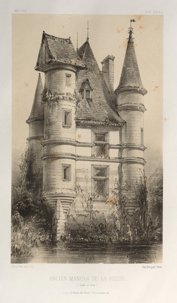 Picturesque Architecture or Monuments of the 15th and 16th Centuries: Castles of France of the 15th and 16th Centuries: Pl. 63, Old Manor of La Fosse (Saone et Loire) by Victor Petit