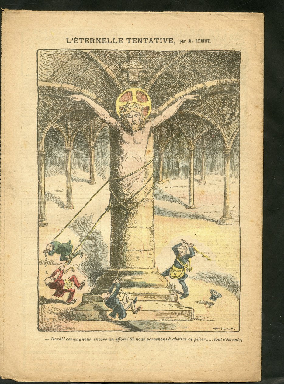 Illustration of Achille Lemot in Le Pelerin, 28/03/09 - The Eternal Attempt - Clerical/Antirepublican, Antimaconism, Religion, Catholicism - Laicisation, Jesus by Achille Lemot