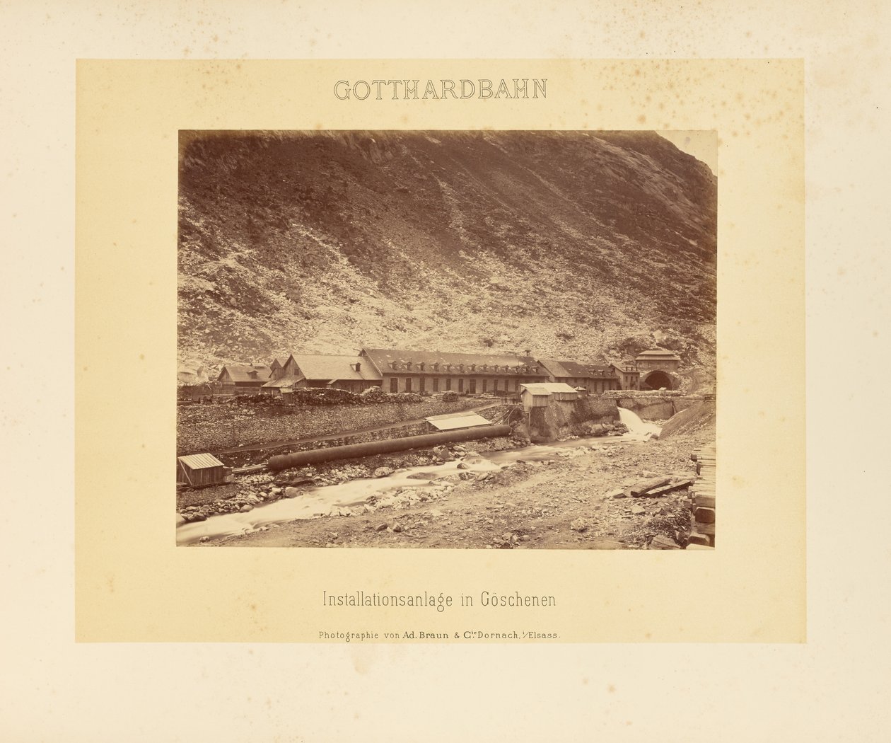 Gotthard Railway: Installation Facility in Göschenen by Adolphe Braun and Cie