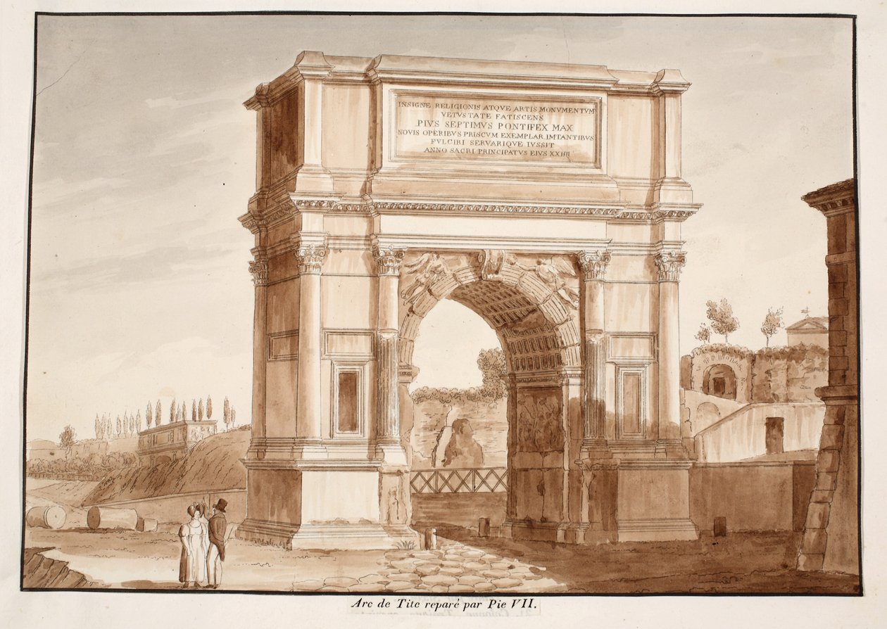 The Arch of Titus, restored by Pius VII, 1833 by Agostino Tofanelli