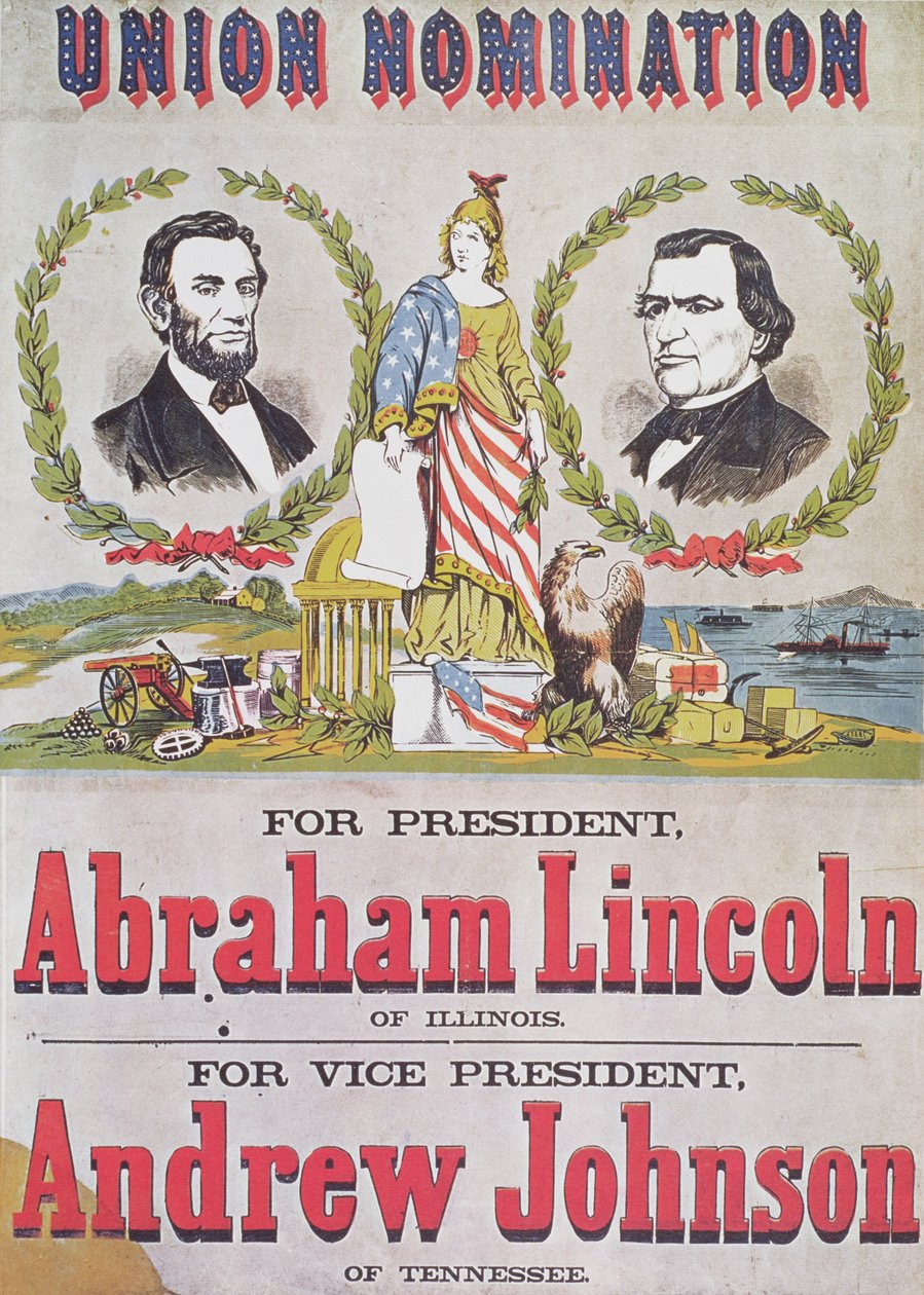 Electoral campaign poster for the Union nomination with Abraham Lincoln running for President and Andrew Johnson for Vice-President by American School