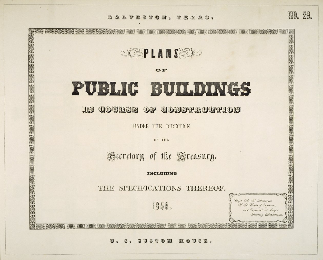Galveston, Texas, Plans of Public Buildings in Course of Construction under the Direction of the Secretary of the Treasury, Including the Specifications Thereof by Ammi B. (after) Young