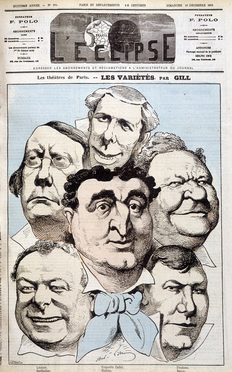 The portraits of Léonce, Berthelier, Poppy Cadet, Dupuis, Pradeau and Baron, theatre authors. Cartoon by Gill in 