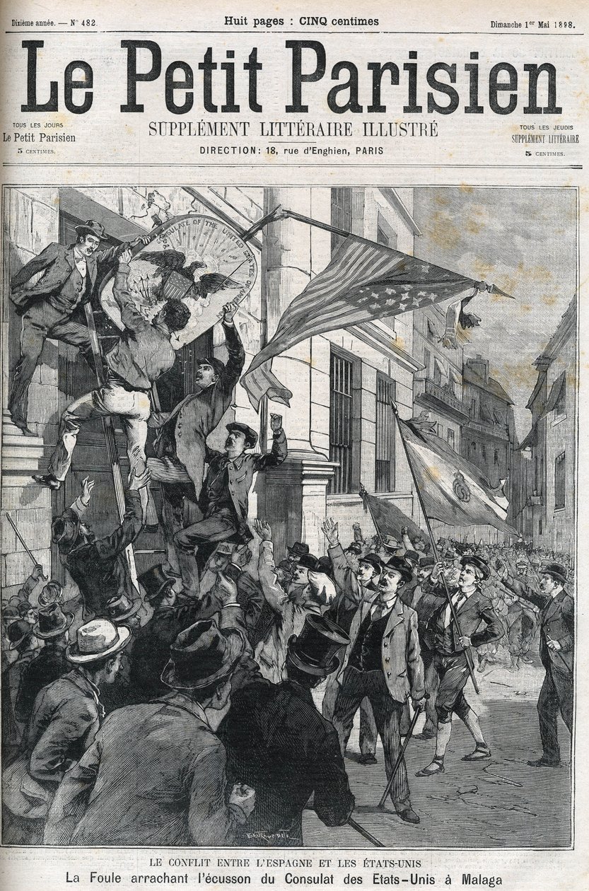 The Spanish-American War: the crowd ripping the badge of the US Consulate in Malaga, Spain in 1898. Cover of Le petit Parisien from May 1898. by Anonymous Anonymous