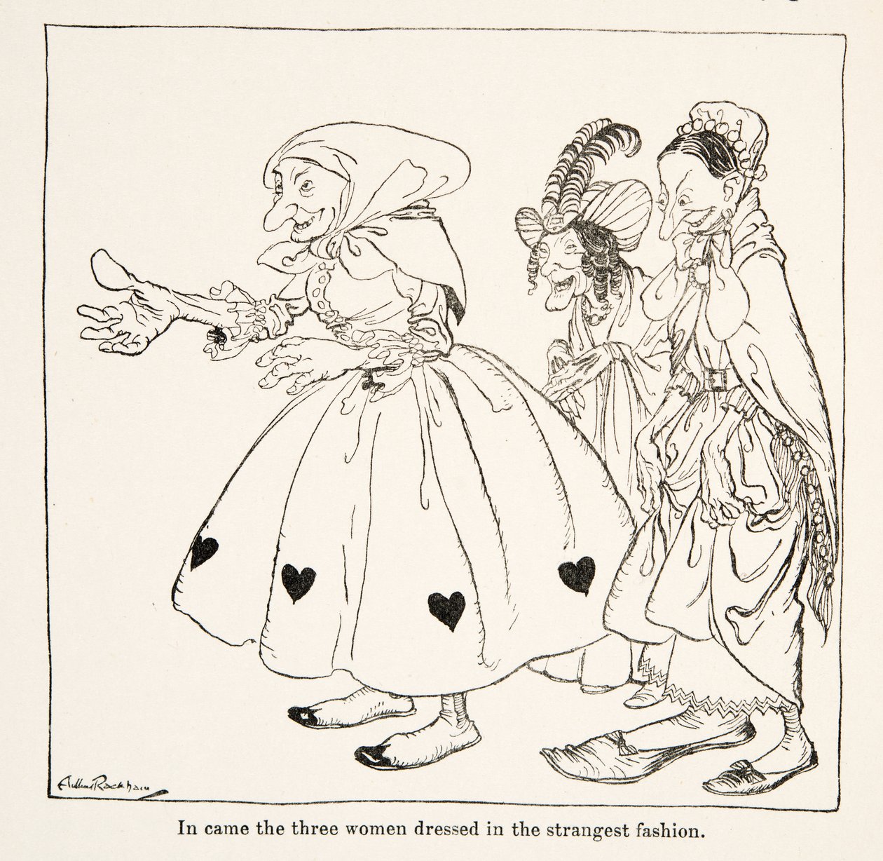 In came the three women dressed in the strangest fashion, from Little Brother & Little Sister and Other Tales by the Brothers Grimm, pub.1917 by Arthur Rackham