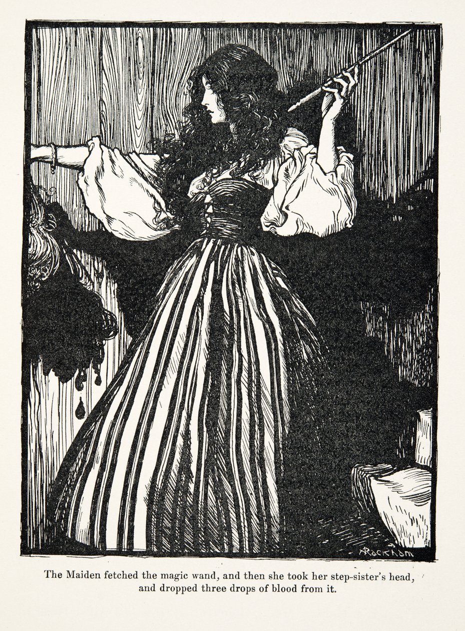 The Maiden fetched the magic wand, and then she took her step-sisters head, and dropped three drops of blood from it by Arthur Rackham