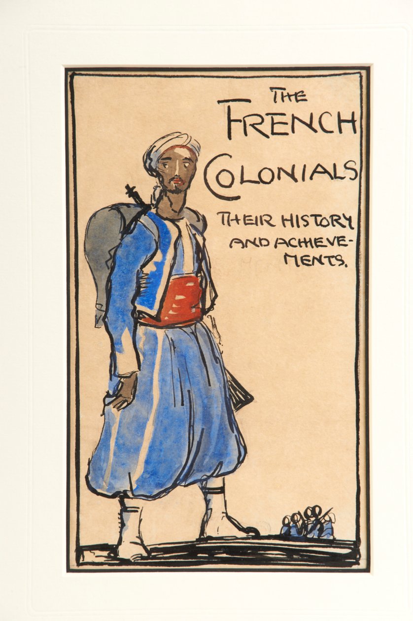 The French Colonials, Their History and Achievements, 1917 by Claud Lovat Fraser