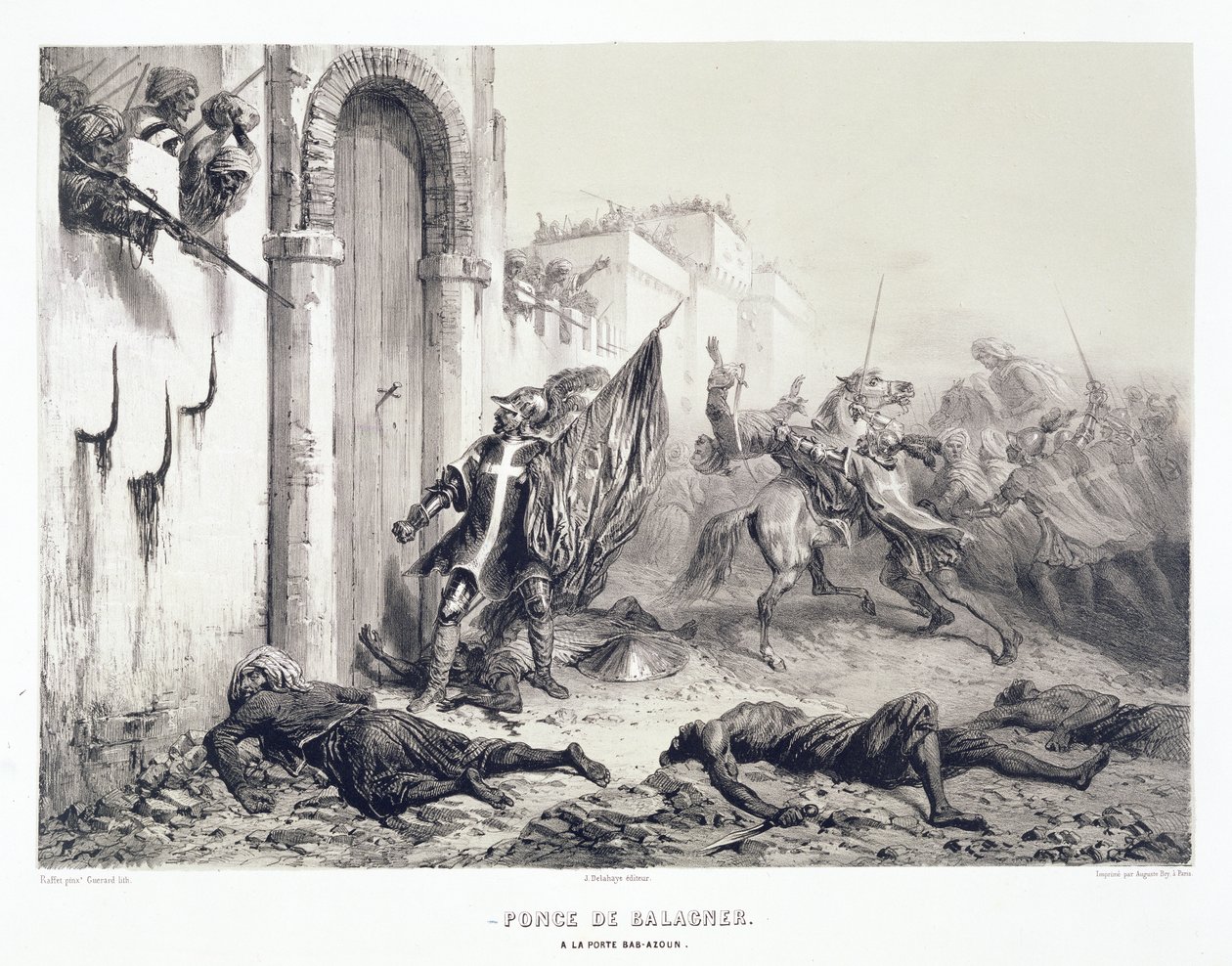 Ponce de Balagner at the Bab-Azoun Gate, from a Volume Commemorating the French Expeditionary Force which Captured Algiers in 1830, engraved by Eugene Charles Francois Guerard by Denis Auguste Marie Raffet