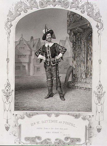Mr W. Davidge as Pistol, Act II Scene 1 of 