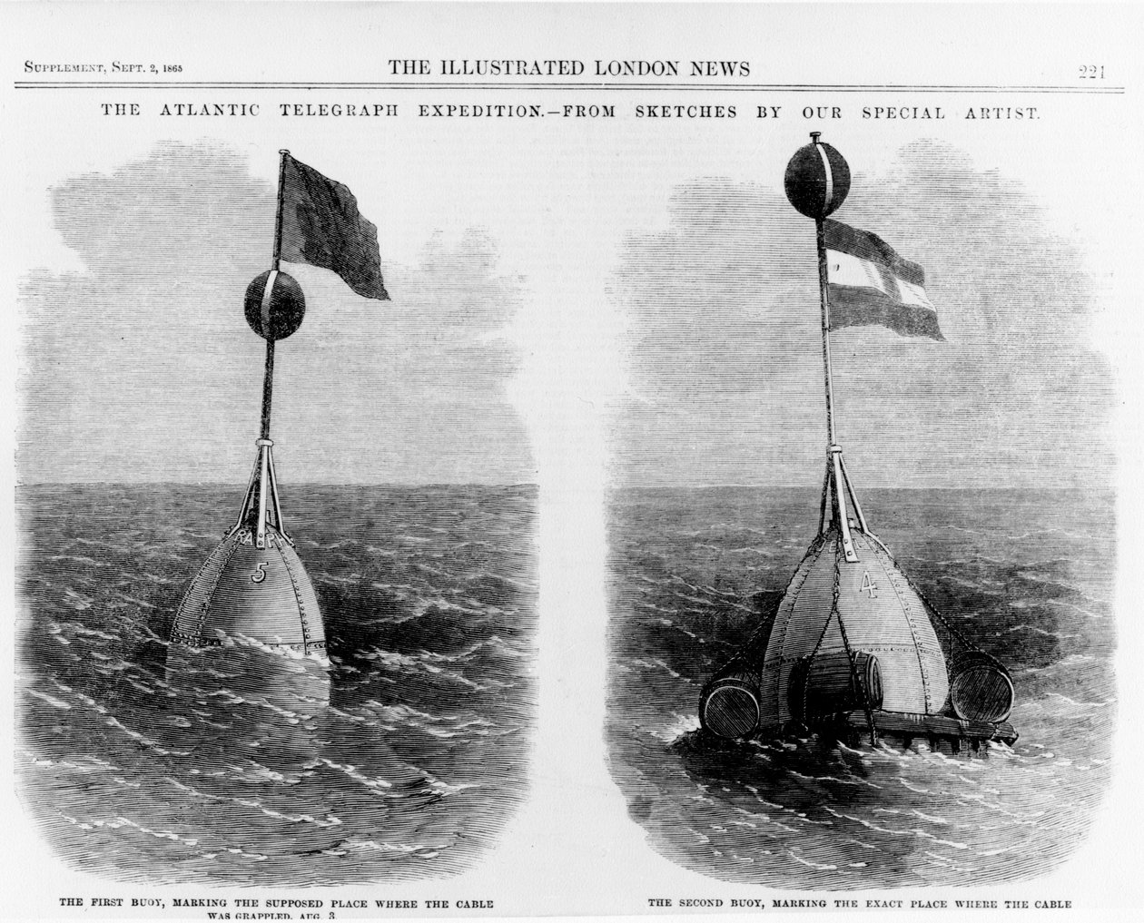 The first buoy, where the cable was supposed to be grappled and the second buoy where it was grappled by English School