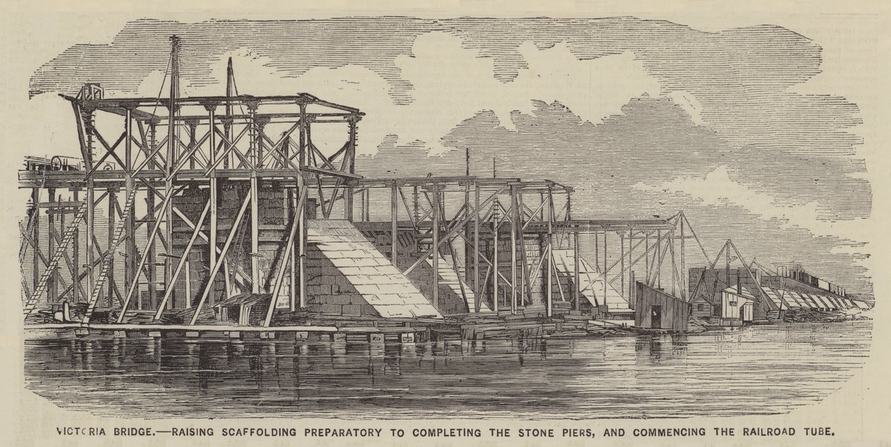 Victoria Bridge, Raising Scaffolding Preparatory to Completing the Stone Piers, and Commencing the Railroad Tube by English School