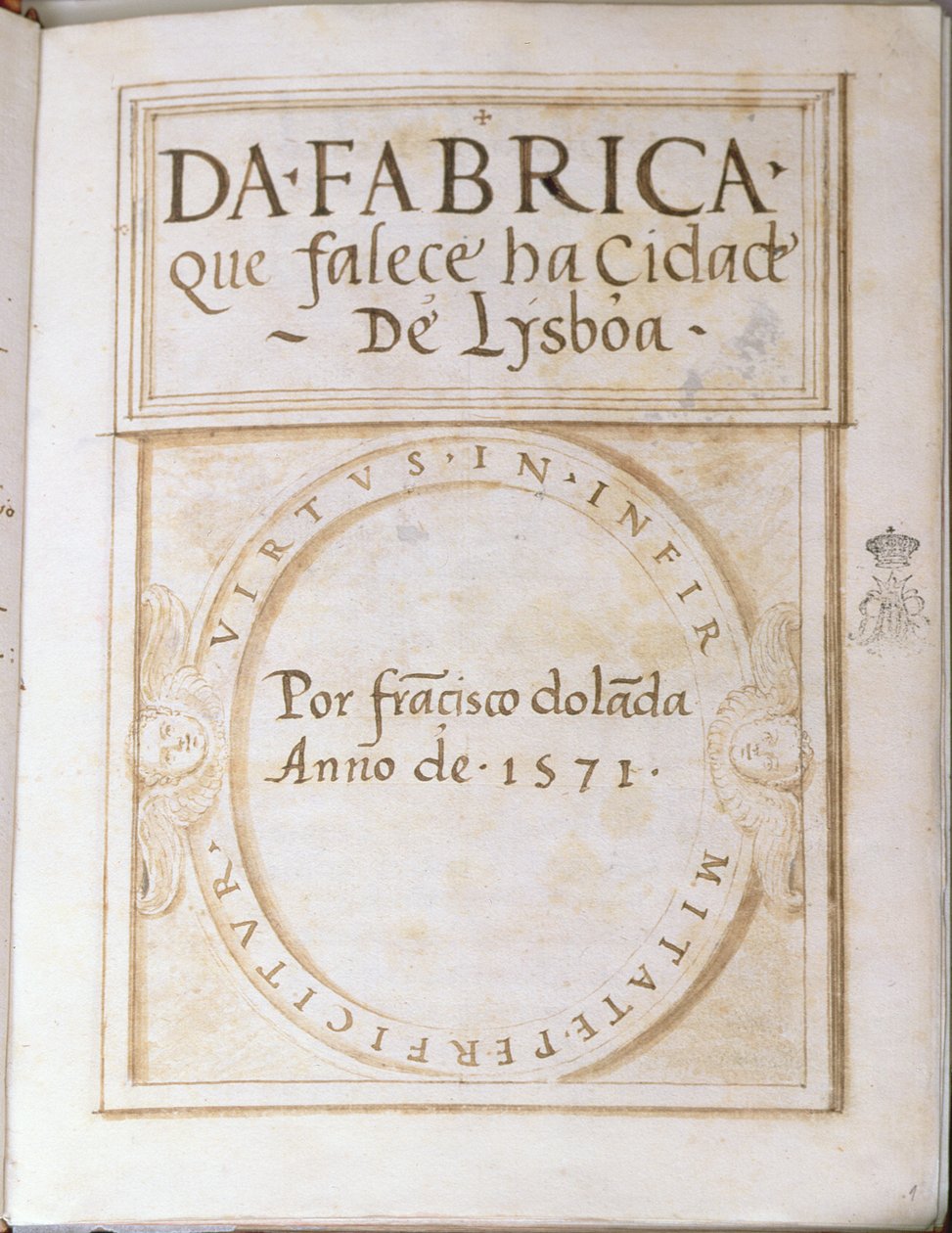 Page 1 of the book Da Fabrica que falece ha Cidade de Lysboa by Francisco Dolada, 1571 by Francisco Dolada