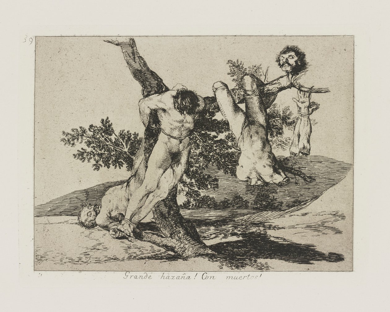 An Heroic Feat! With Dead Men!, plate 39 from the series The Disasters of War by Francisco de Goya