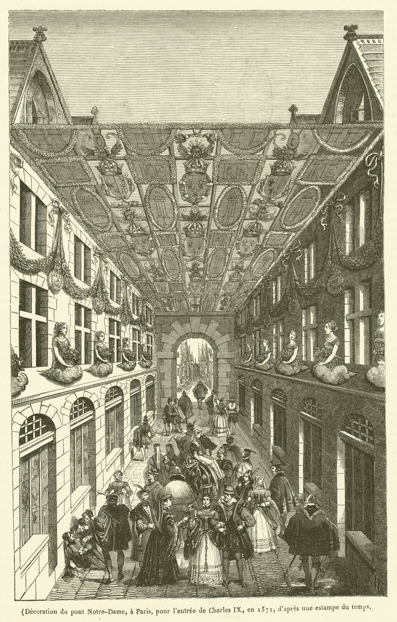 Decoration of the Pont Notre-Dame, in Paris, for the Entry of Charles IX, in 1571 (engraving) by French School