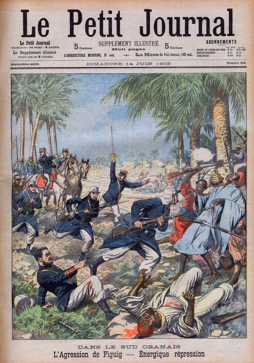 French soldiers attacking Moroccan bandits threatening their interests in the Sud Oranais, Algeria, at the oasis of Figuig, Morocco - period of the French protectorate. The Aggression of Figuig. Energetic repression. Illustration for Le Petit Journal by French School