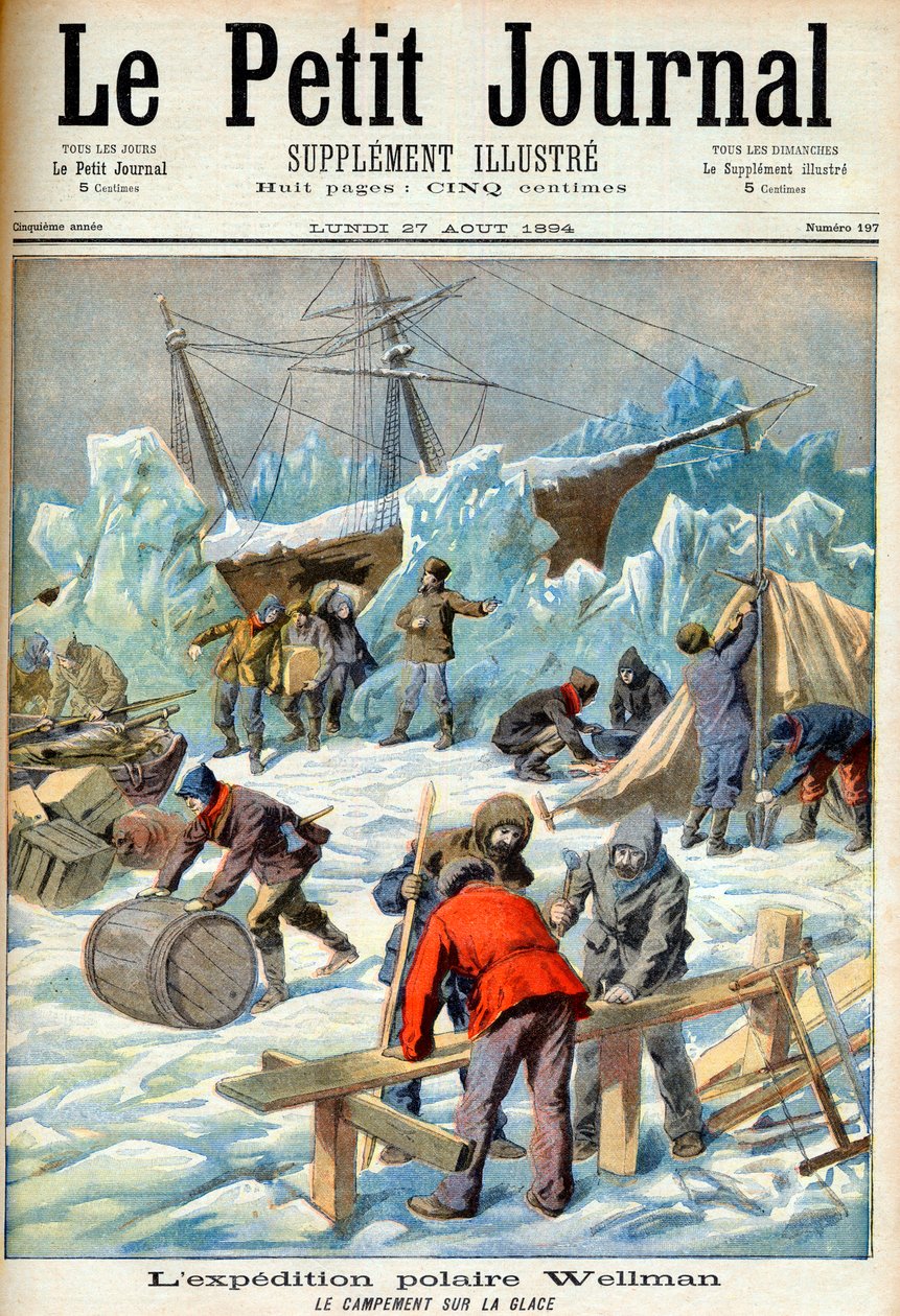 The Polar Expedition of Walter Wellman (1858-1934) (North pole, Arctic) Frontpage of newspaper Le Petit Journal 27/08/1894 by French School