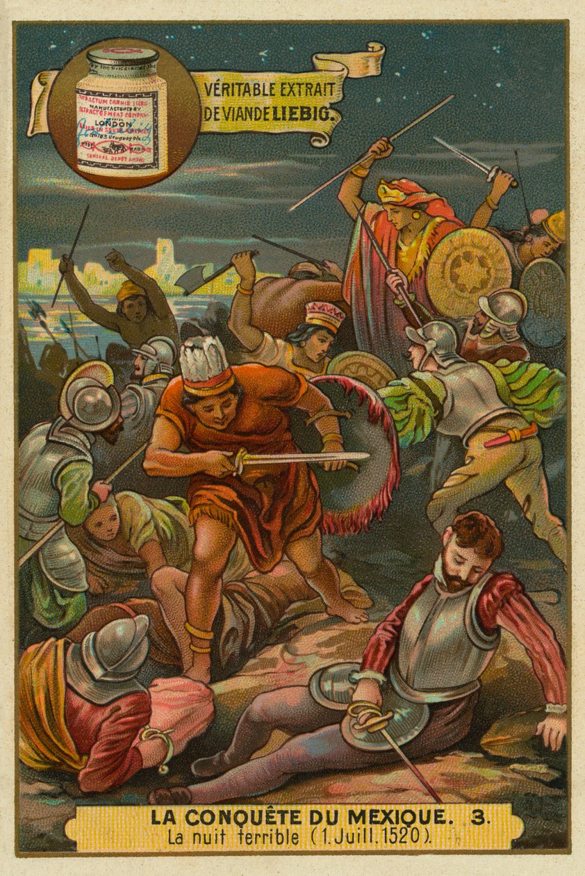 The Sorrowful Night: Aztec Uprising against the Spanish, July 1520, The Conquest of Mexico, Liebig Card by French School