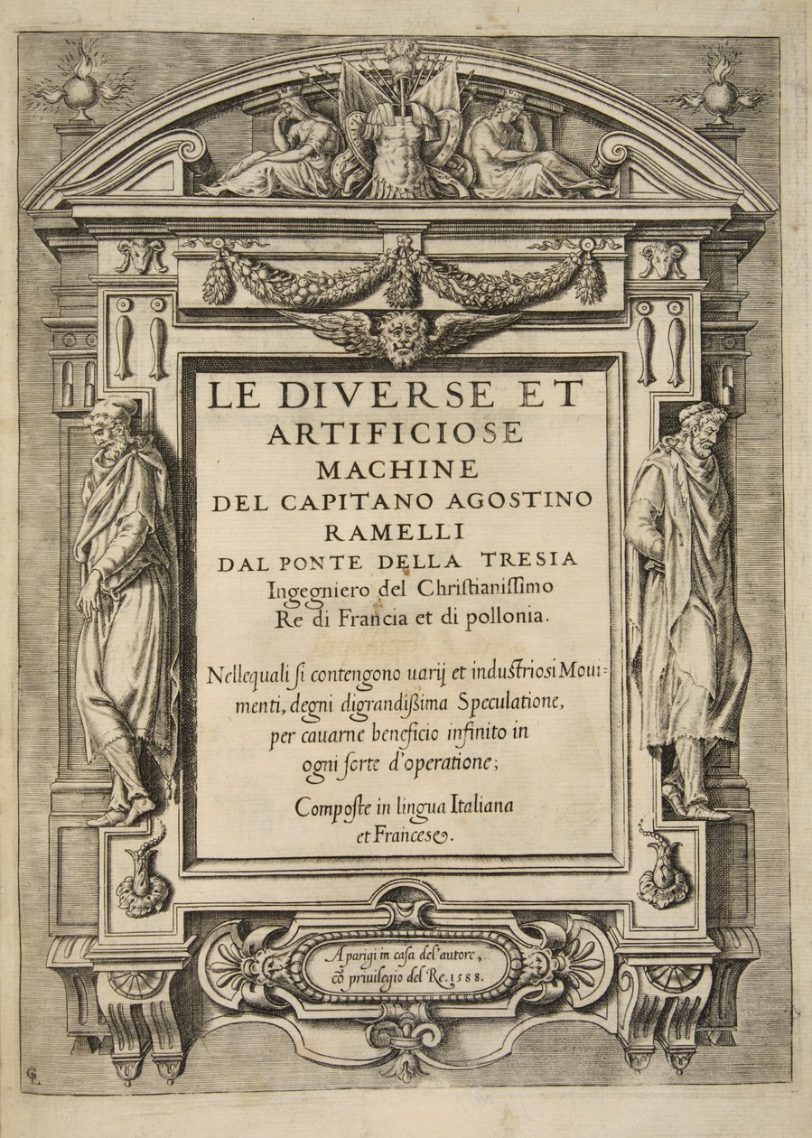 Title Page, from Le Diverse Et Artificiose Machine Del Capitano Agostino Ramelli by French School