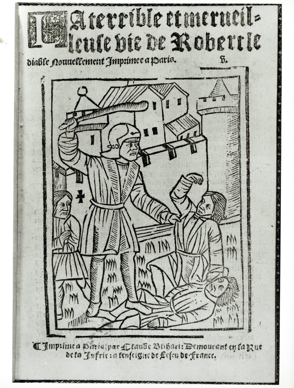Title page from La Terrible et Merveilleuse Vie de Robert le Diable, published by Claude Blihart in 1563 by French School