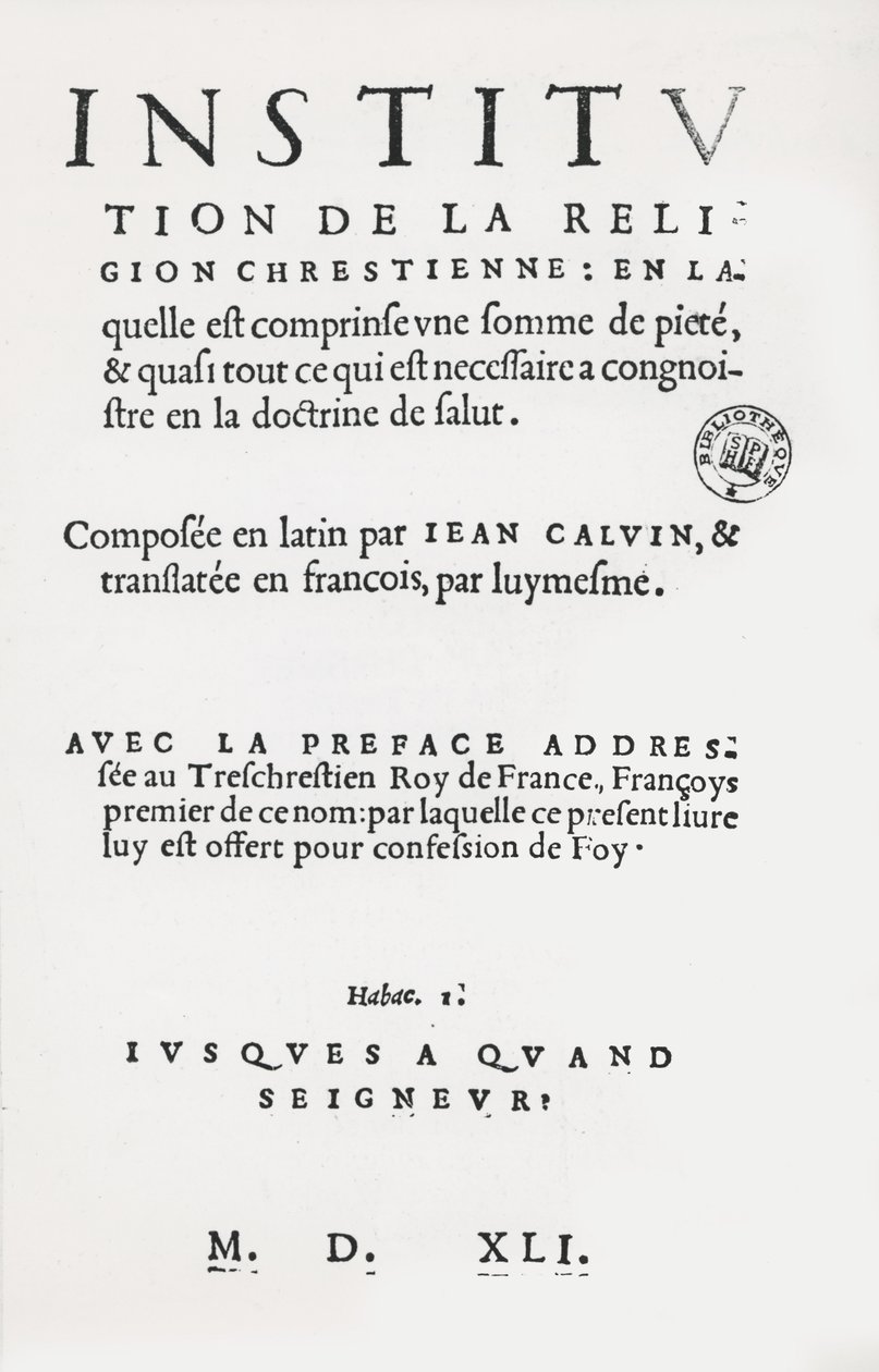 Title page of Institutes of the Christian Religion by John Calvin, French 1st Edition, 1541 by French School