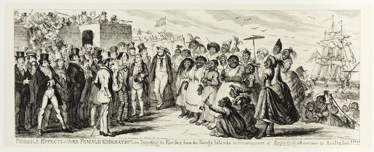 Probable Effects of Over Female Emigration, or Importing the Fair Sex from the Savage Islands in Consequence of Exporting All Our Own to Australia!!!!! from George Cruikshank