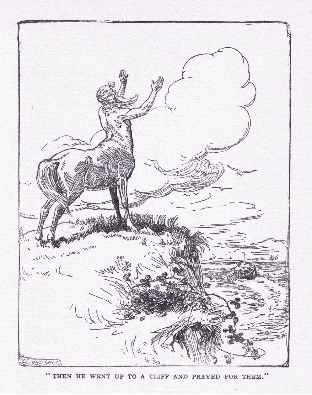 Then she went up the cliff and prayed for them, from The Heroes published by George Allen and Unwin 1929 by George Soper