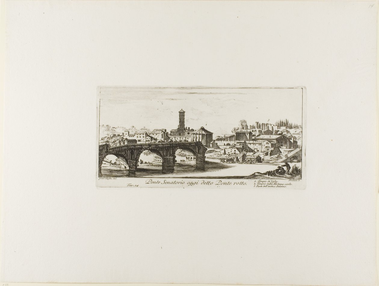 Senatorial Bridge, Today called the Ponte Rotto (Broken Bridge). Temple of Vesta. Temple of Fortuna Virilis. Part of the ancient Palatine, plate 14 from Some Views of Triumphal Arches and other Monuments by Giovanni Battista Piranesi