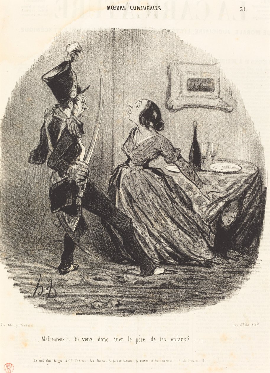 Unfortunate! You Want to Kill the Father of Your Children? by Honoré Daumier