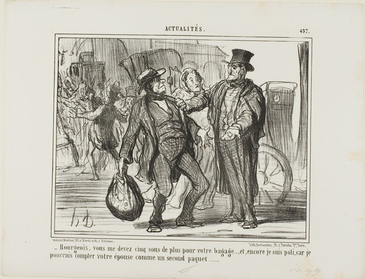 "- Citizen, you owe me another five sous for your luggage, and I am even generous because if I wanted to I could count your wife as a second piece of luggage," plate 457 from Actualités by Honoré Victorin Daumier
