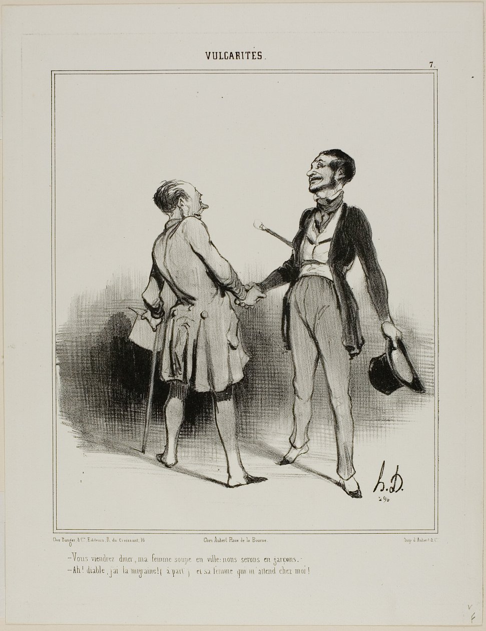 "- You must come to have dinner, my wife will eat in town.. it is just us two men! - Ah, the Devil! I have a terrible headache (aside) and his wife is waiting for me!" plate 7 from Vulgarities by Honoré Victorin Daumier