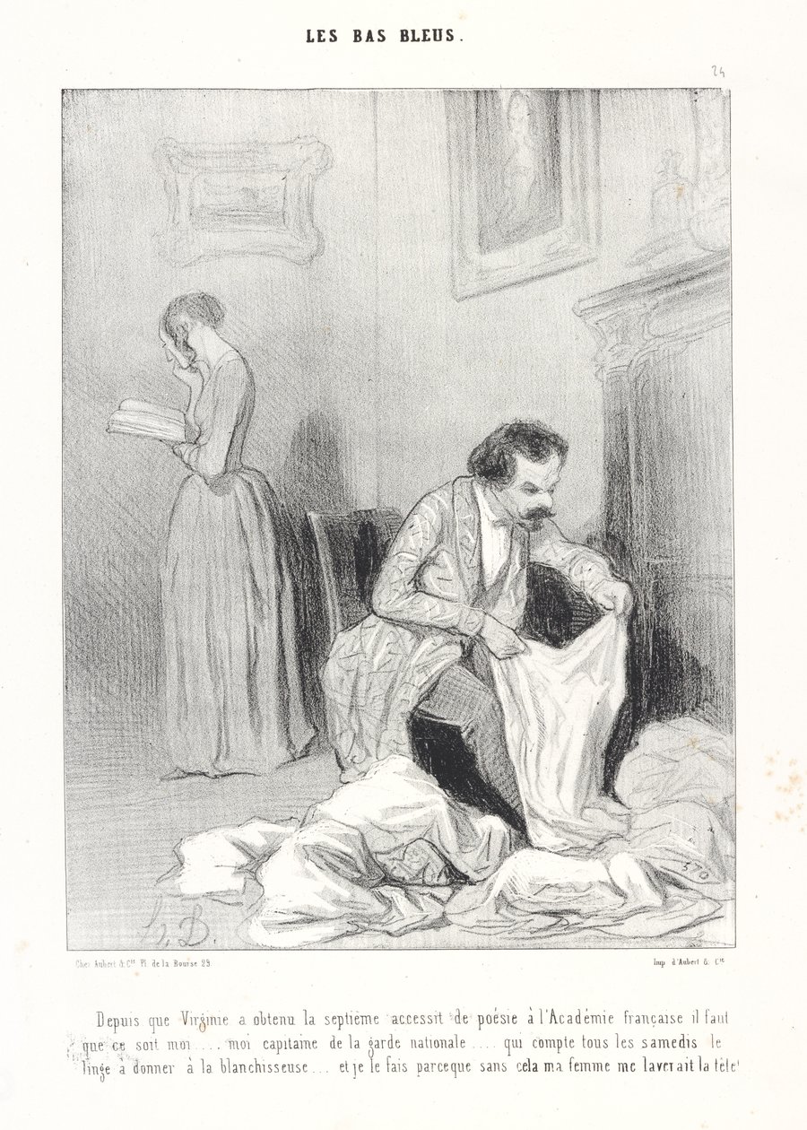 Since Virginie Obtained the Seventh Poetry Prize at the French Academy, It Must Be Me... Me, Captain of the National Guard... Who Counts the Laundry to Give to the Laundress Every Saturday... And I Do It Because Without It My... by Honoré Daumier