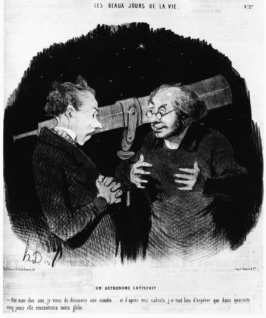 Yes, My Dear Friend, I Have Just Discovered a Comet... And According to My Calculations, I Have Every Reason to Hope That in Four or Five Days She Will Meet Our Globe... Taken from the Beaux Jours de la Vie, a Cartoon Series on the Comet of 1857 by Honore  by Honoré Daumier