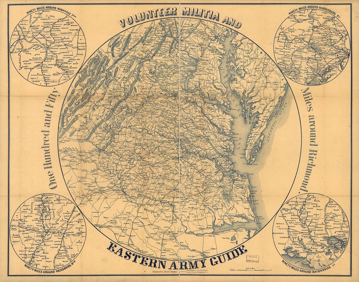 Volunteer Militia and Eastern Army Guide. One Hundred and Fifty Miles Around Richmond by Magnus Charles