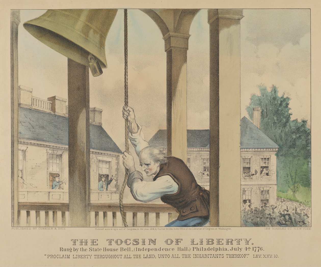 The Tocsin of Liberty Rung by the State House Bell, Philadelphia on July 4th 1776 by Currier and Ives