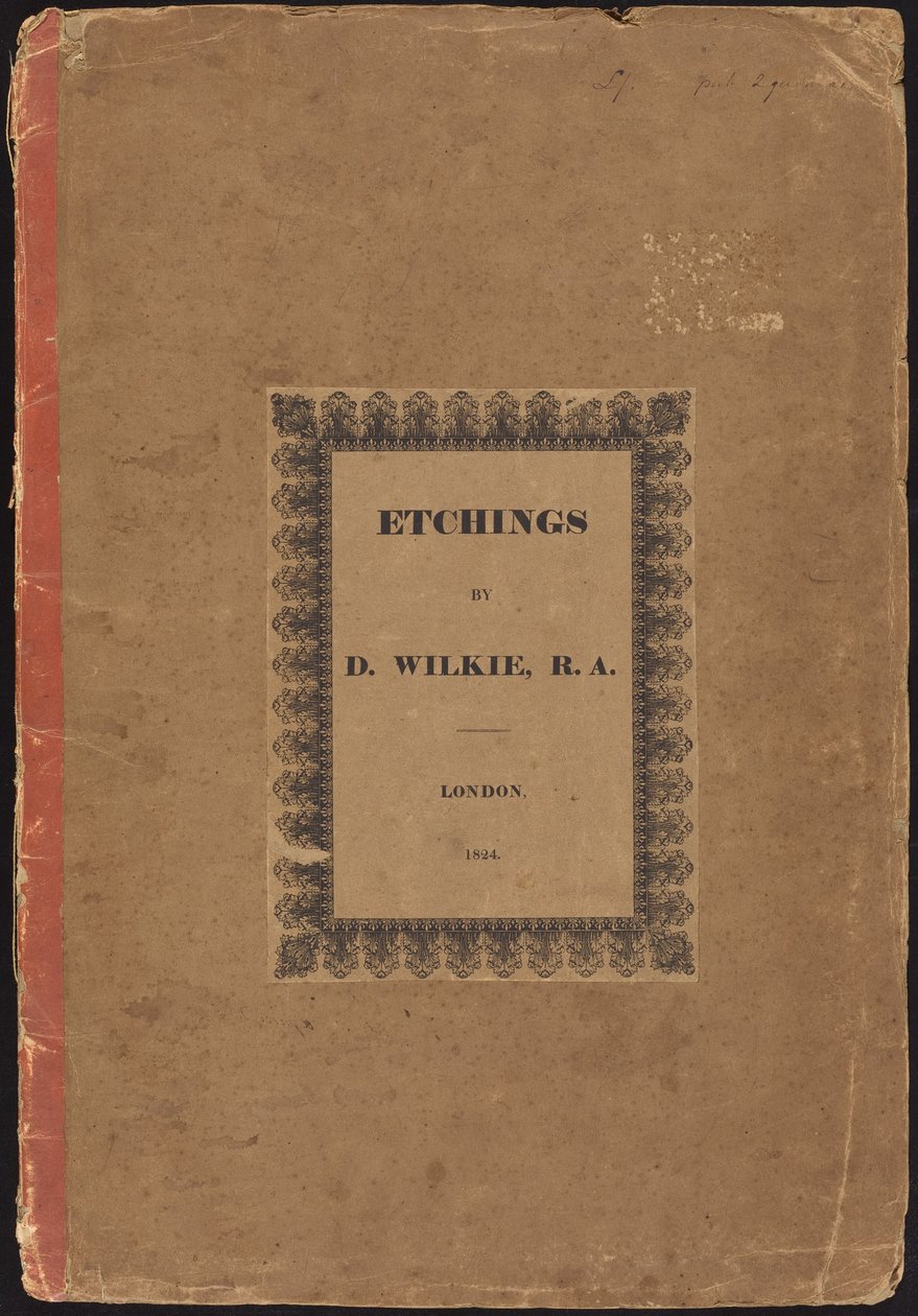 Etchings by D. Wilkie, R.A. by Sir David Wilkie