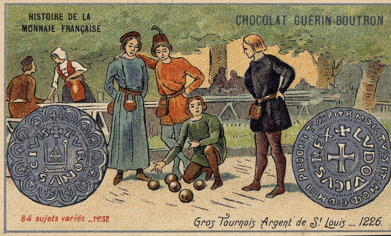 Series Histoire de la Monnaie Française published by Chocolat Guérin Boutron. Chromolithography 19th century. Big tournaments. Saint Louis silver. 1226 by Unknown artist