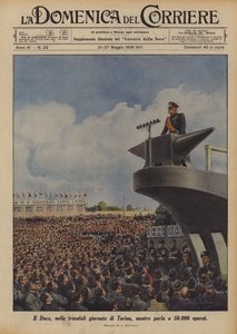 The Duce, During the Triumphal Days in Turin, Speaking to 50,000 Workers