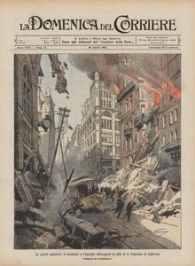The Great Catastrophes, the Earthquake and Fire Destroy the City of San Francisco, California
