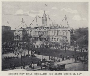 Present City Hall decorated for Grant Memorial Day by American Photographer