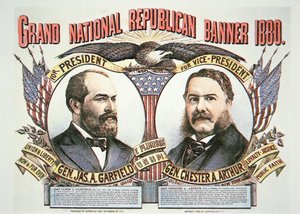 Campaign poster for presidential candidate James A. Garfield (1831-81) and running mate, Chester A. Arthur (1829-86) 1880 by American School