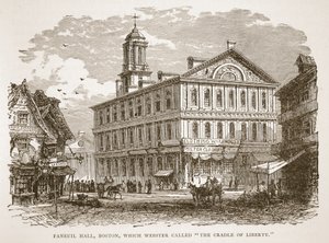 Faneuil Hall, Boston, which Webster Called The Cradle of Liberty, from a Book Published 1896