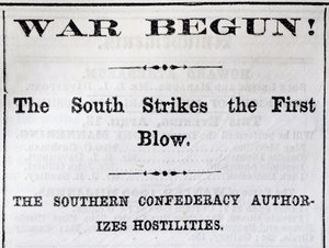 Headline from the Boston Evening Transcript announcing the beginning of the Civil War, 13th April, 1861 by American School