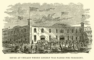 House at Chicago Where Lincoln Was Named for President