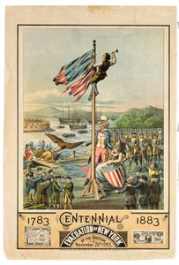 Poster advertising the Centennial of the Evacuation of New York by the British on November 25th 1783, 1883