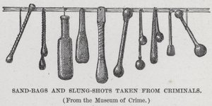 Sand-Bags and Slung-Shots Taken from Criminals