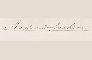 Signature of Andrew Jackson by American School