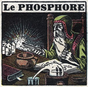 Phosphorescence: phosphorus. An alchemist looking for the philosopher