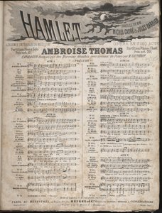 Score of HAMLET Opera by Ambroise Thomas in five acts on a libretto by Jules Barbier & Michel Carre. Private collection by Anonymous Anonymous
