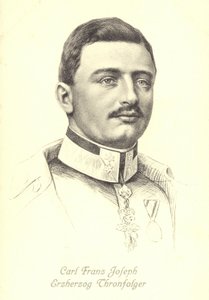 Archduke Karl Franz Joseph of Austria, heir to the Austro-Hungarian throne